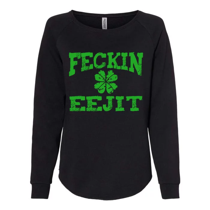 St Patricks Day Feckin Eejit Funny Irish Drinking Gift Womens California Wash Sweatshirt