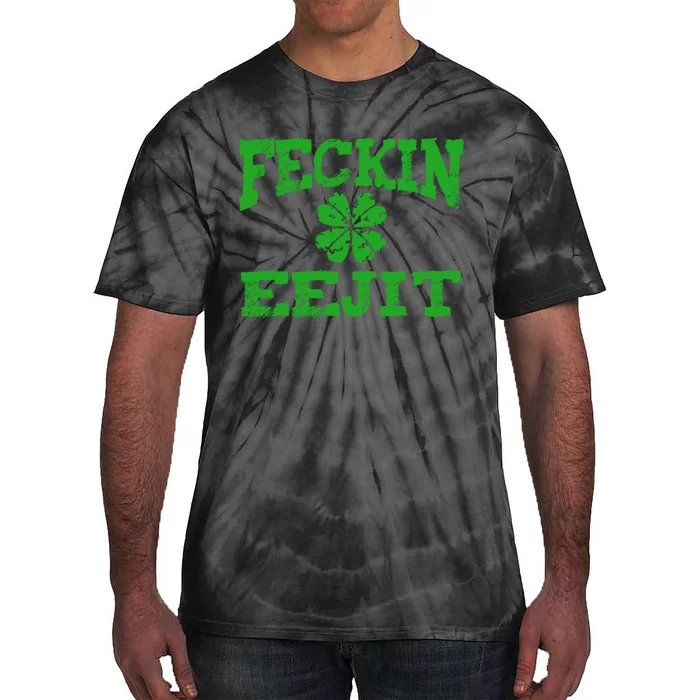 St Patricks Day Feckin Eejit Funny Irish Drinking Gift Tie-Dye T-Shirt