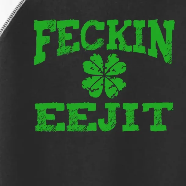 St Patricks Day Feckin Eejit Funny Irish Drinking Gift Toddler Fine Jersey T-Shirt