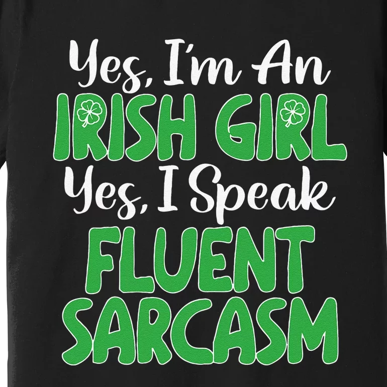 Saint Patrick's Day Funny Sarcastic Quote Irish Green Premium T-Shirt