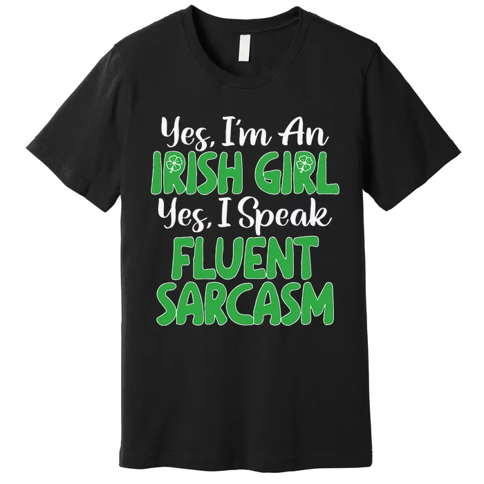 Saint Patrick's Day Funny Sarcastic Quote Irish Green Premium T-Shirt