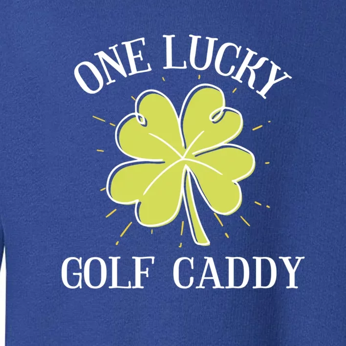 St Patricks Day Gift Lucky Golf Caddy Gift Toddler Sweatshirt