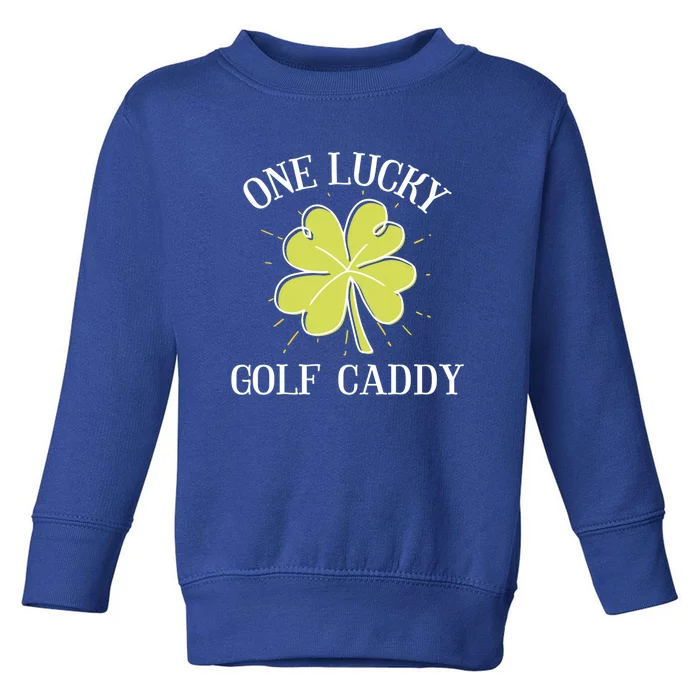 St Patricks Day Gift Lucky Golf Caddy Gift Toddler Sweatshirt