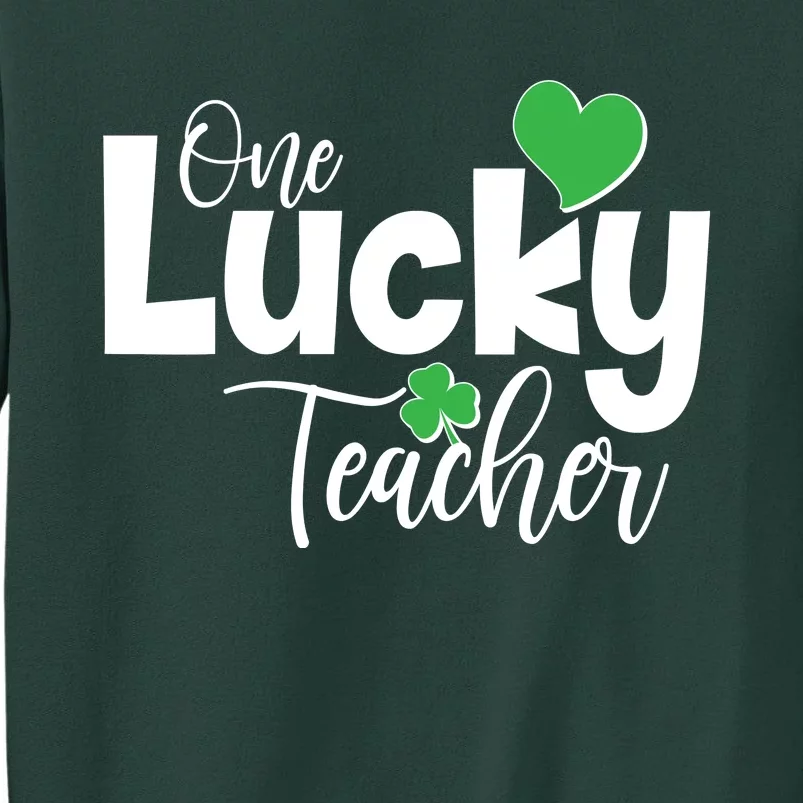 St Patricks Day One Lucky Teacher Tall Sweatshirt