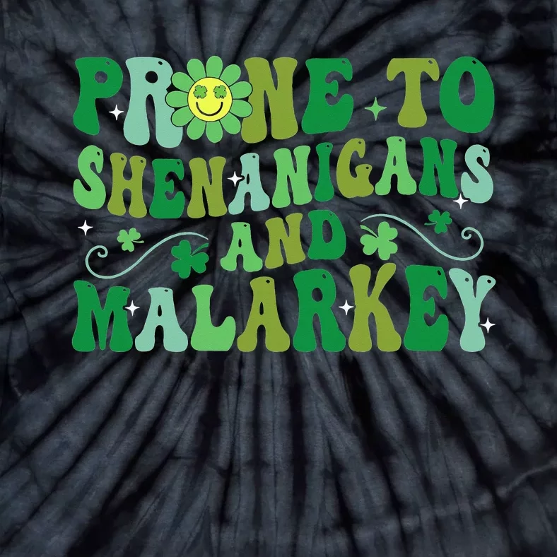 St. Patrick's Day Funny Prone To Shenanigans And Malarkey Tie-Dye T-Shirt