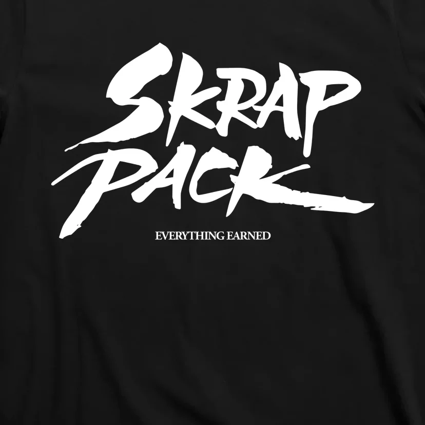 Skrap Pack Everything Earned T-Shirt