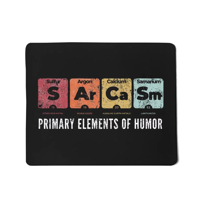 Sarcasm Primary Elements Of Humor Periodic Table Science Mousepad