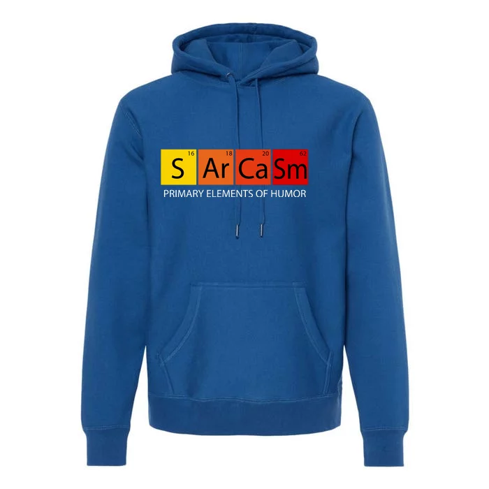 Sarcasm Primary Elements Of Humor Premium Hoodie