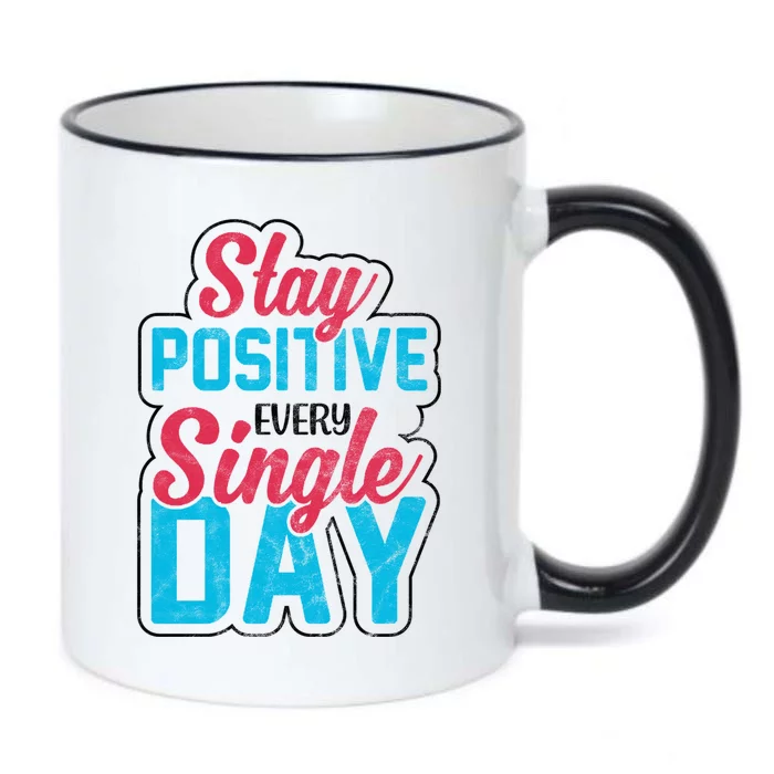 Stay Positive Every Single Day Black Color Changing Mug