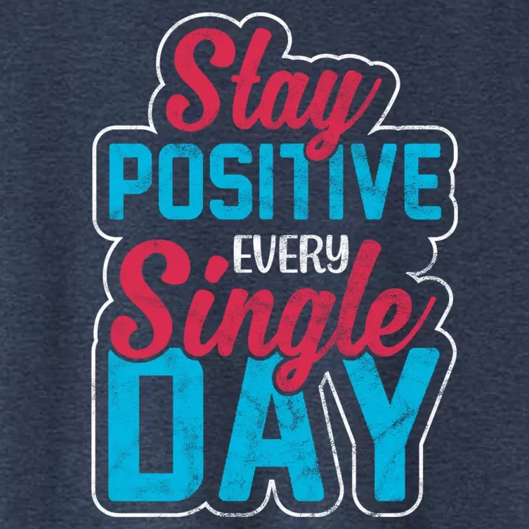 Stay Positive Every Single Day Women's Crop Top Tee