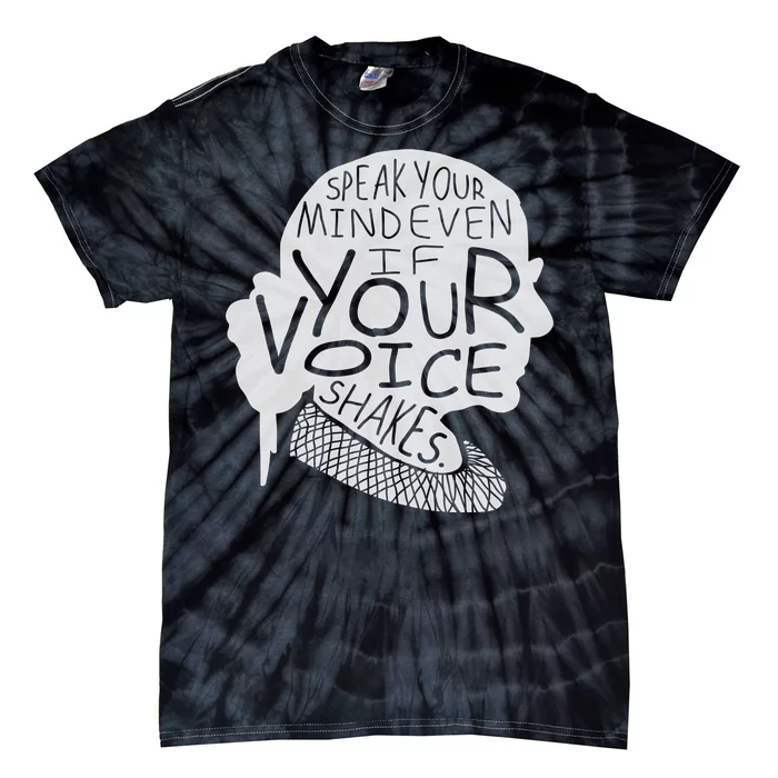 Speak Your Mind Even If Your Voice Shakes Tie-Dye T-Shirt