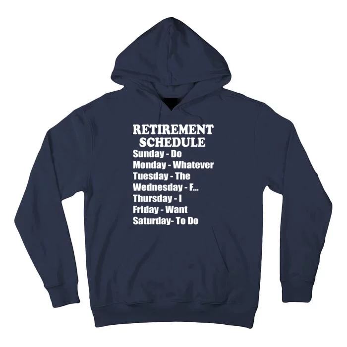 Special Retiree Gift - Funny Retirement Schedule Tall Hoodie