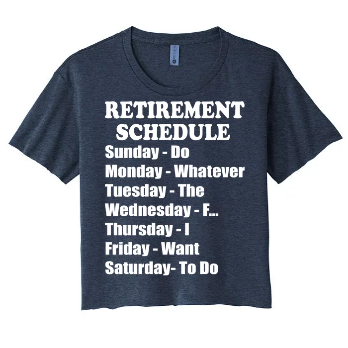 Special Retiree Gift - Funny Retirement Schedule Women's Crop Top Tee