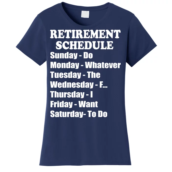 Special Retiree Gift - Funny Retirement Schedule Women's T-Shirt