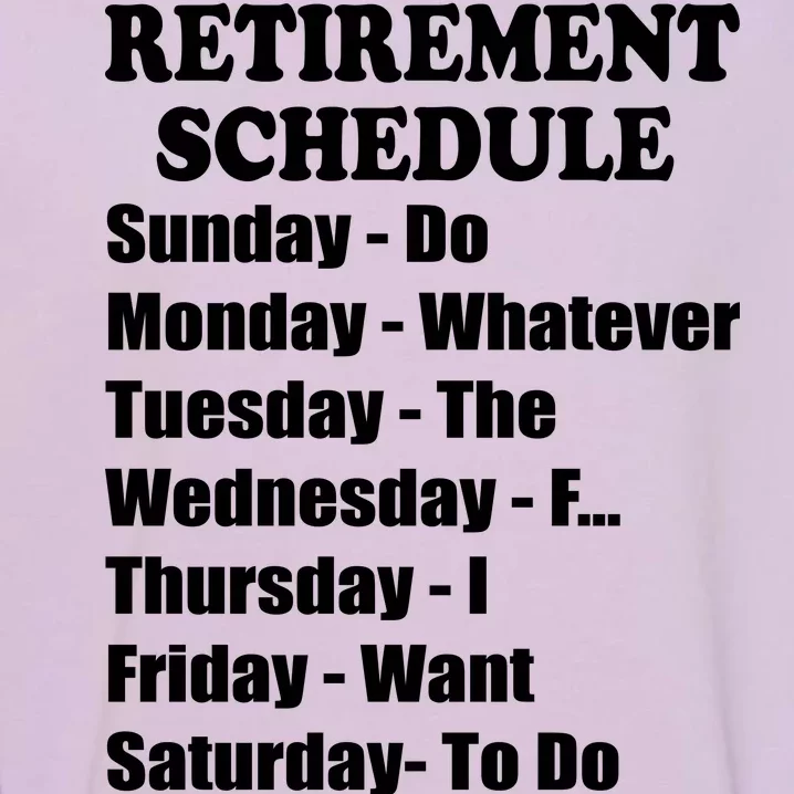 Special Retiree Gift - Funny Retirement Schedule Garment-Dyed Sweatshirt