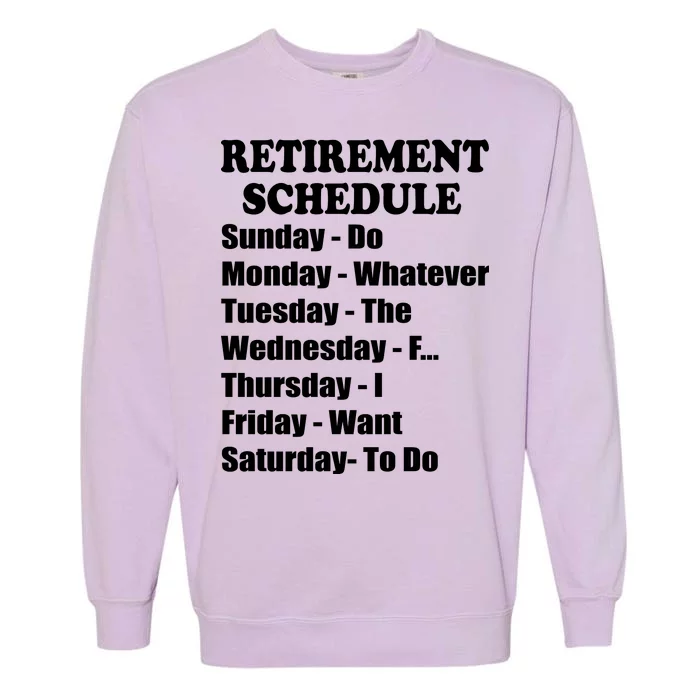 Special Retiree Gift - Funny Retirement Schedule Garment-Dyed Sweatshirt