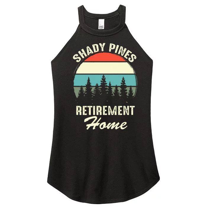 Shady Pines Funny Quote Retirement Day Party Home Women’s Perfect Tri Rocker Tank