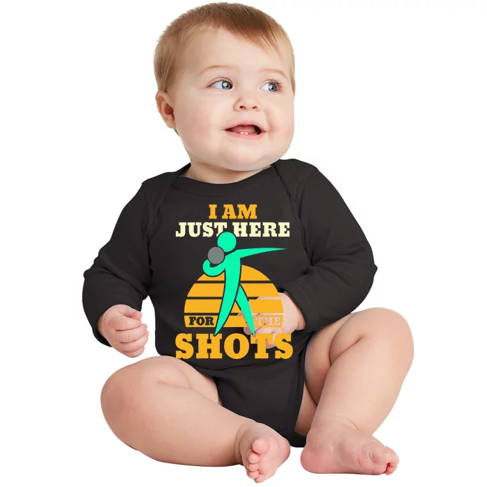 Shot Put Funny Here For The Shots Sport Shot Putter Baby Long Sleeve Bodysuit