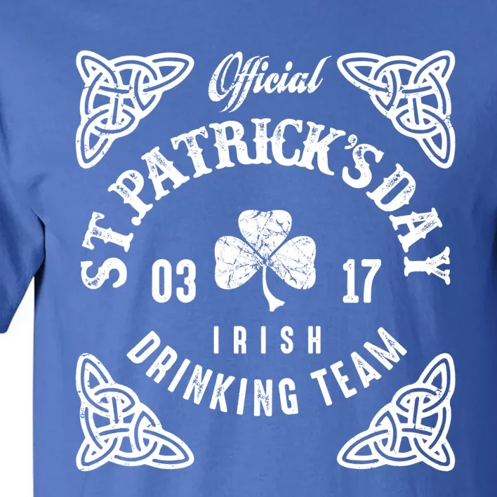 St Patrick's Funny Irish Ing Team Gift Tall T-Shirt