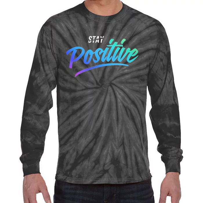 Stay Positive | Funny Math Clothes Tie-Dye Long Sleeve Shirt