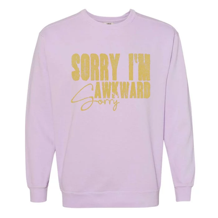 Shy Person Funny Quote For Introvert Awkward Moments Garment-Dyed Sweatshirt