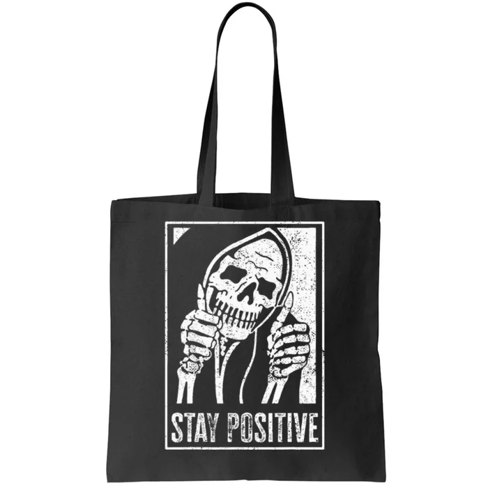 Stay Positive Funny Skeleton Be Positive Skull Halloween Tote Bag