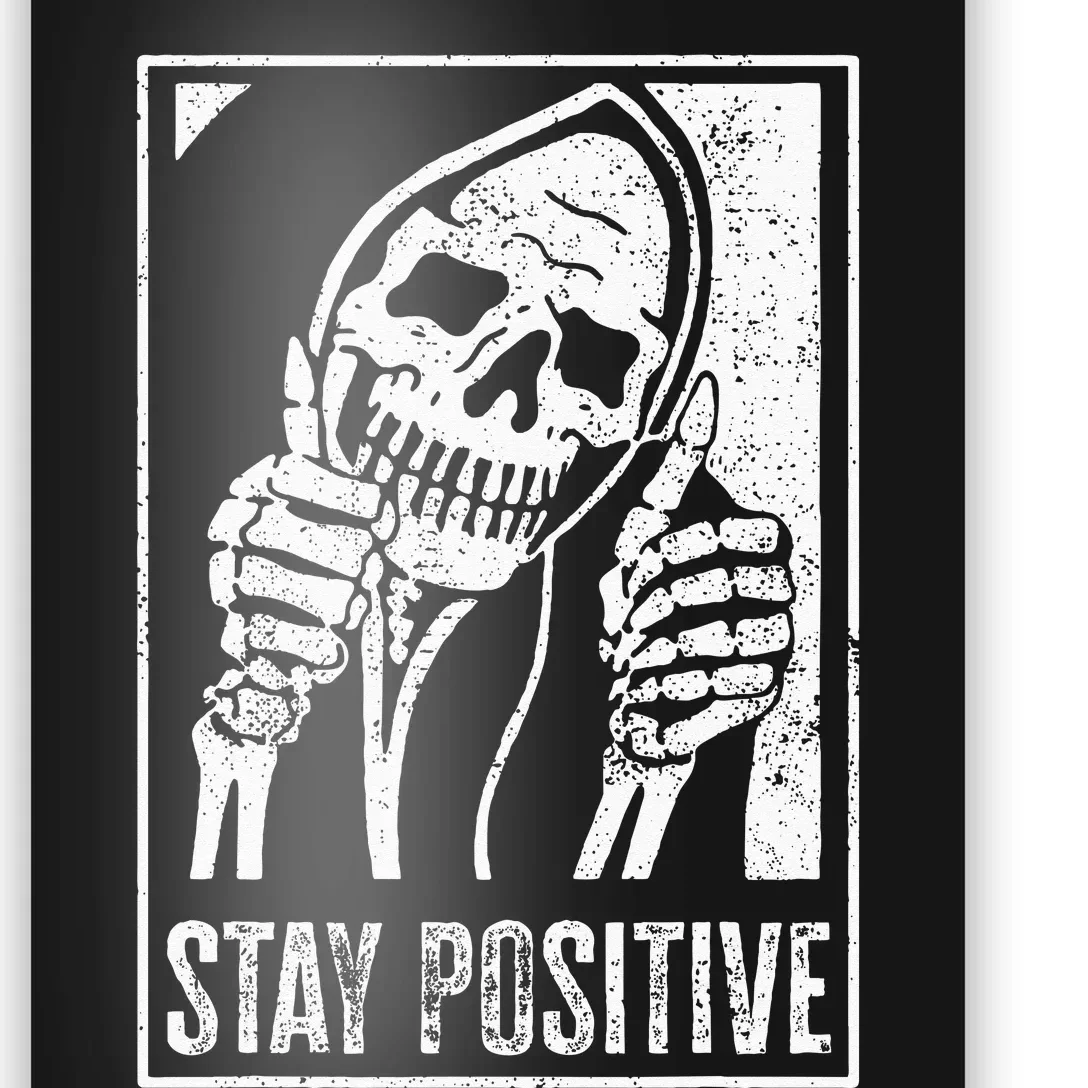 Stay Positive Funny Skeleton Be Positive Skull Halloween Poster