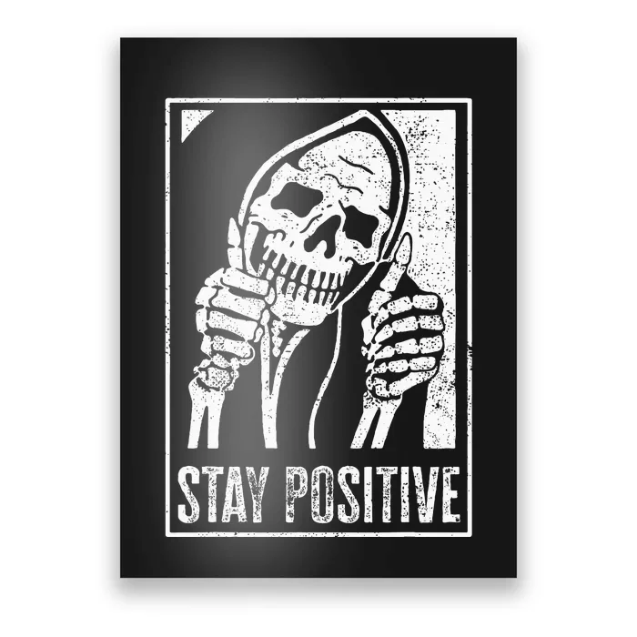 Stay Positive Funny Skeleton Be Positive Skull Halloween Poster