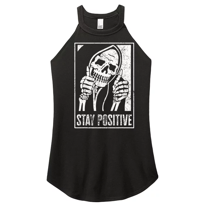 Stay Positive Funny Skeleton Be Positive Skull Halloween Women’s Perfect Tri Rocker Tank