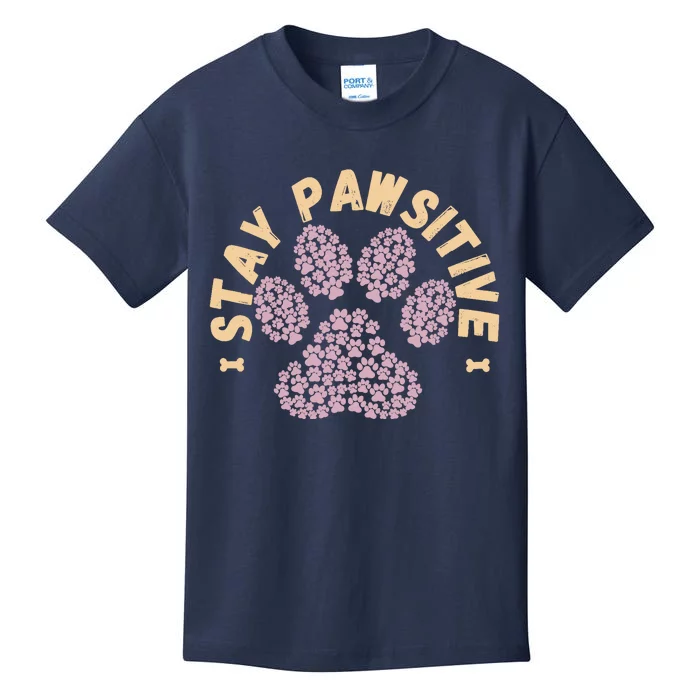 Stay Pawsitive Funny Dog Lover Gift Pet Puppy Positive Fur Kids T-Shirt