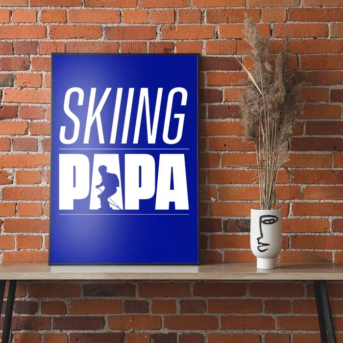 Skiing Papa Father Dad Ski Skier Gift Poster