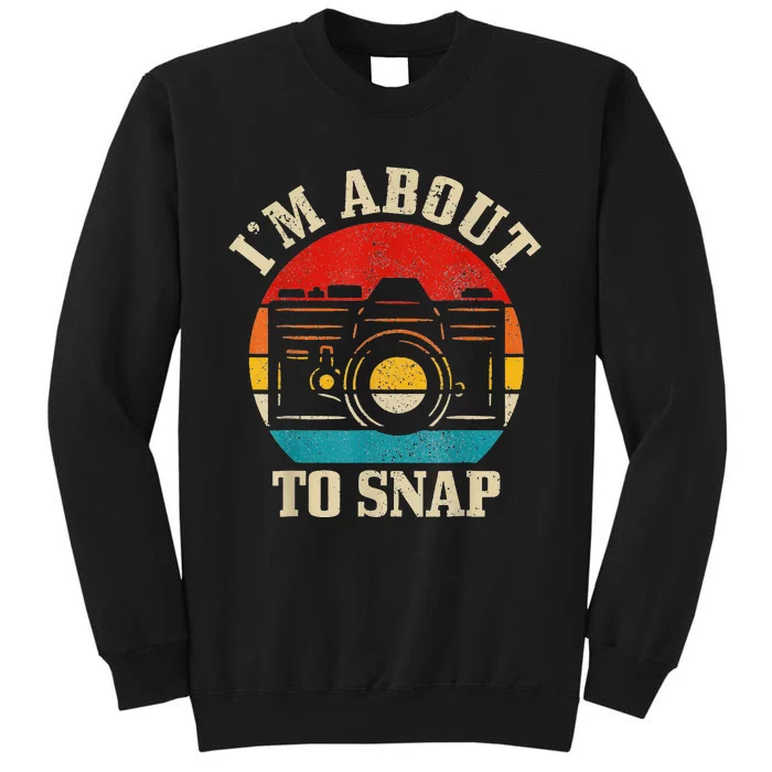 Snap Photo Funny Photographer Gift Tall Sweatshirt