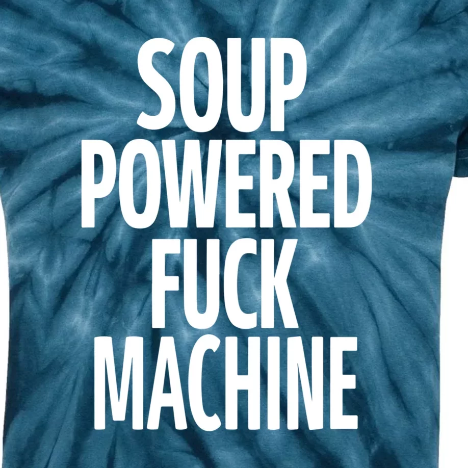 SOUP POWERED FUCK MACHINE Kids Tie-Dye T-Shirt