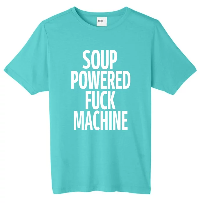 SOUP POWERED FUCK MACHINE ChromaSoft Performance T-Shirt