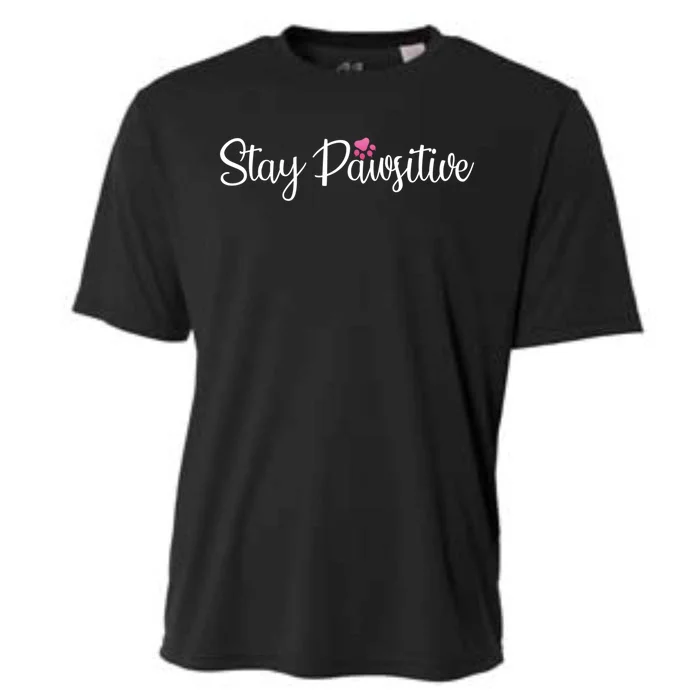 Stay Pawsitive For Dog Cat Lovers Daughters Gift Cooling Performance Crew T-Shirt