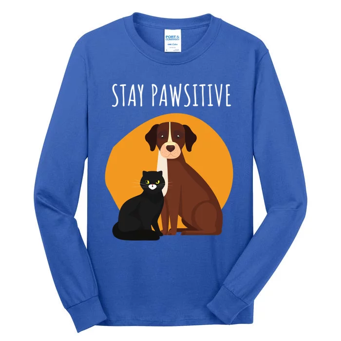 Stay Pawsitive Funny Cats And Dogs Gift Tall Long Sleeve T-Shirt