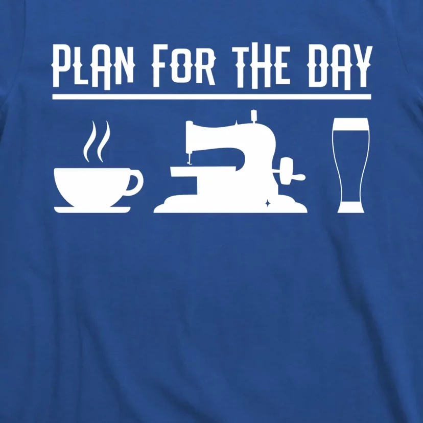 Sewers Plan For The Day Sewing Machine Sewing Seamstress Gift T-Shirt