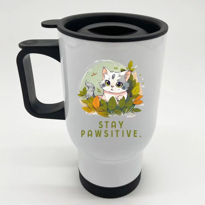 Stay Pawsitive Funny Perfect Sarcastic For Cat Lovers Cool Gift Front & Back Stainless Steel Travel Mug