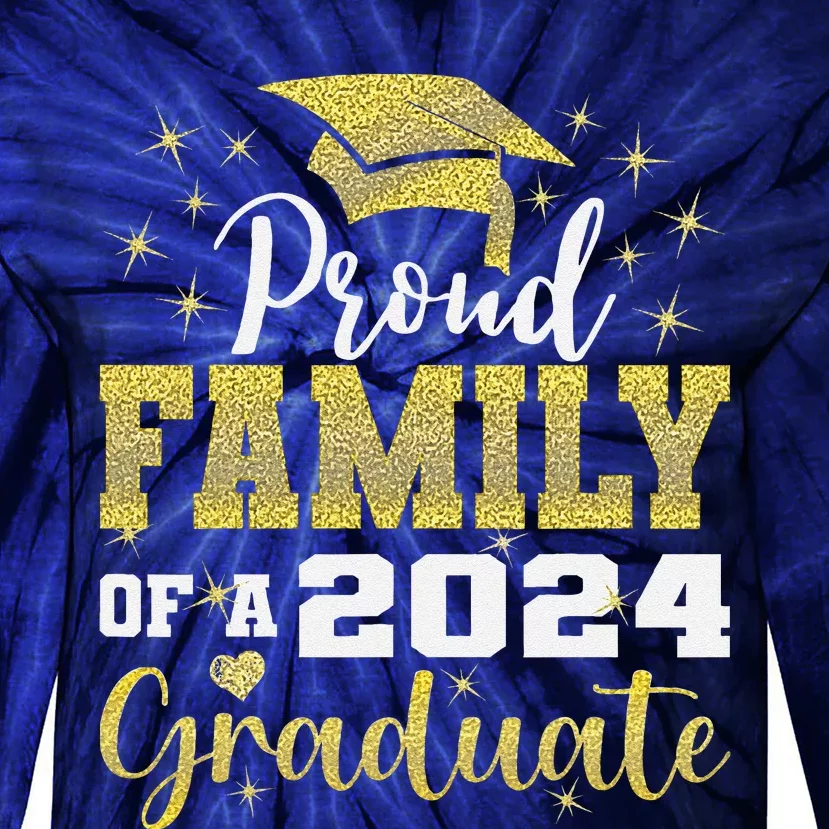 Super Proud Family Of 2024 Graduate Awesome Family College Tie-Dye Long Sleeve Shirt