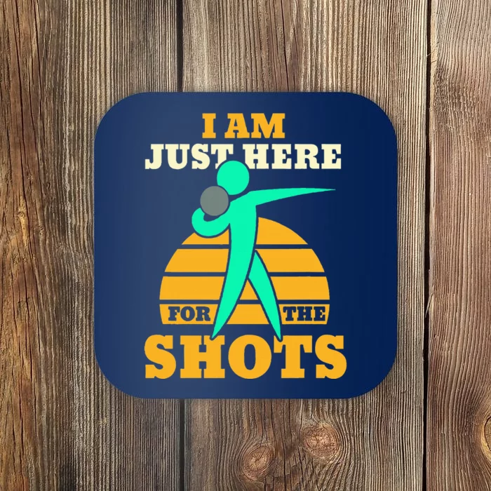 Shot Put Funny Here For The Shots Sport Shot Putter Coaster