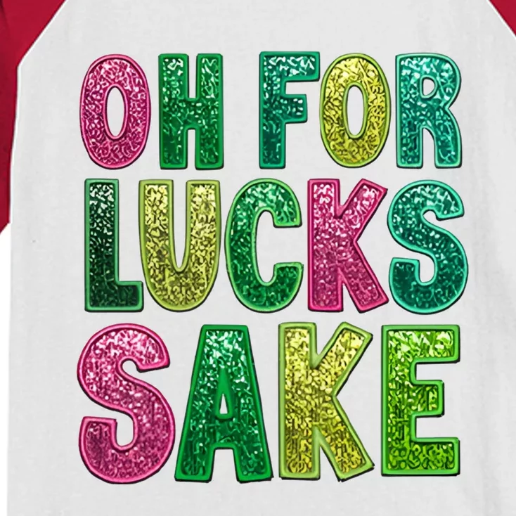 St. PatrickS Funny Oh For Lucks Sake Clover Printed Kids Colorblock Raglan Jersey