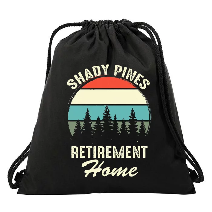 Shady Pines Funny Quote Retirement Day Party Home Drawstring Bag