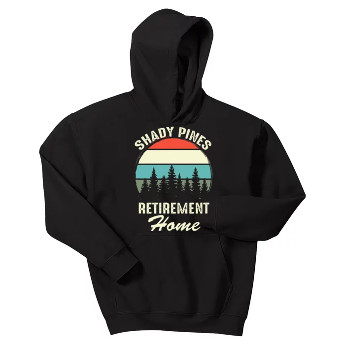 Shady Pines Funny Quote Retirement Day Party Home Kids Hoodie