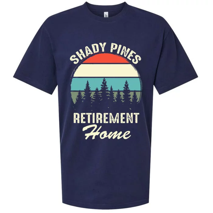 Shady Pines Funny Quote Retirement Day Party Home Sueded Cloud Jersey T-Shirt