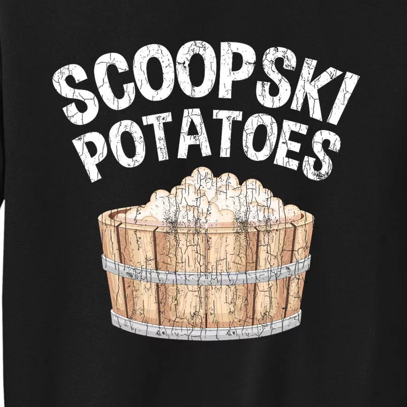 Scoopski Potato Funny Potatoes Vegetables Chips Tall Sweatshirt