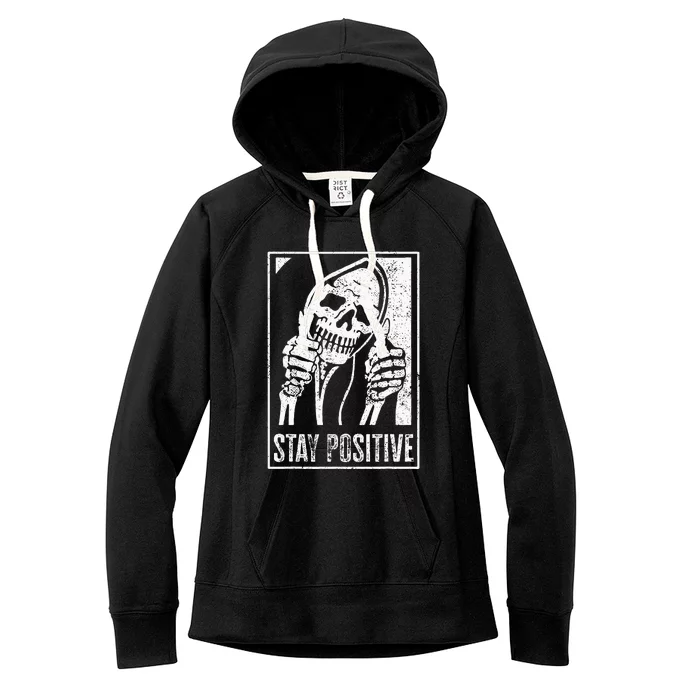 Stay Positive Funny Skeleton Be Positive Skull Halloween Women's Fleece Hoodie