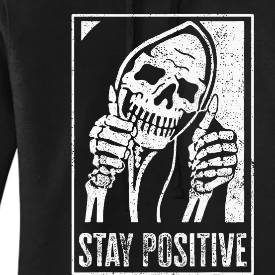 Stay Positive Funny Skeleton Be Positive Skull Halloween Women's Pullover Hoodie