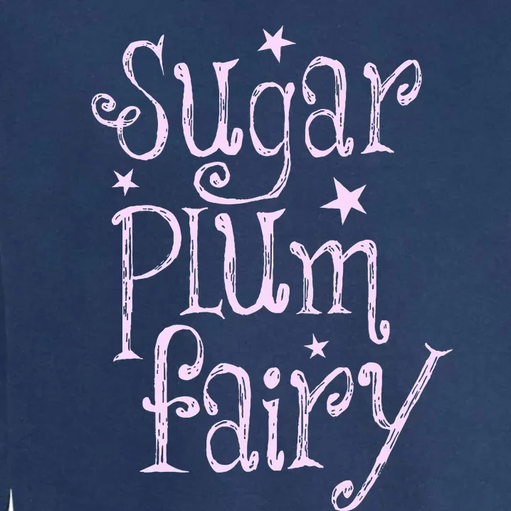 Sugar Plum Fairy Cute Christmas Garment-Dyed Sweatshirt