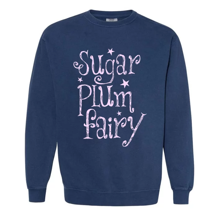 Sugar Plum Fairy Cute Christmas Garment-Dyed Sweatshirt