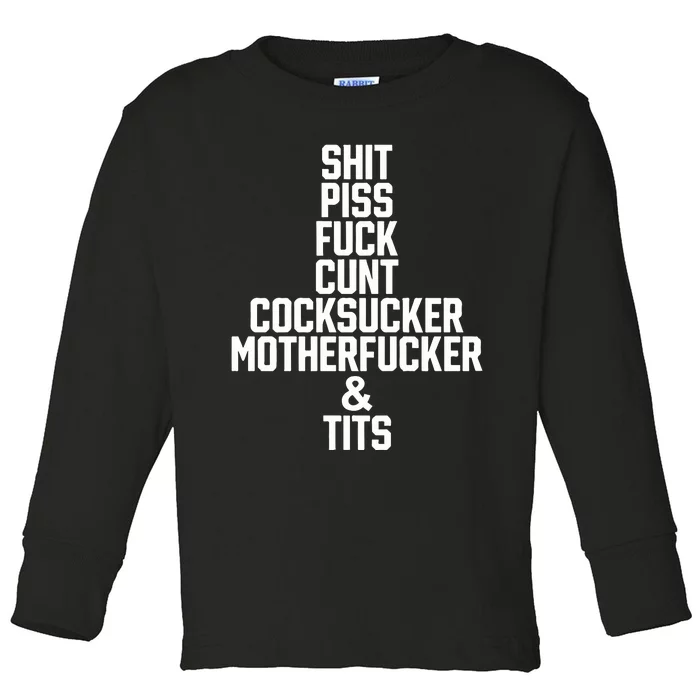 Shit Piss Fuck Cunt Cocksucker Motherfucker And Tits Toddler Long Sleeve Shirt